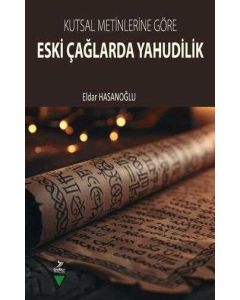 Kutsal Metinlere Göre Eski Çağlarda Yahudilik