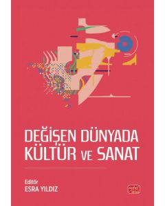 Değişen Dünyada Kültür ve Sanat