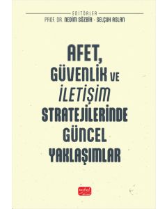 Afet, Güvenlik ve İletişim Stratejilerinde Güncel Yaklaşımlar