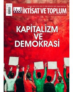 İktisat ve Toplum Dergisi 177. Sayı  Kapitalizm ve Demokrasi