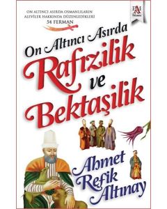 On Altıncı Asırda Rafızilik ve Bektaşilik