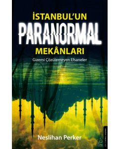 İstanbul’un Paranormal Mekânları