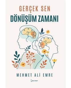 Gerçek Sen - Dönüşüm Zamanı