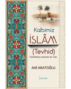 Kalbimiz İslam - Tevhid