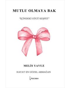 Mutlu Olmaya Bak