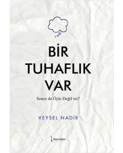 Bir Tuhaflık Var