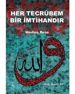 Her Tecrübem Bir İmtihandır