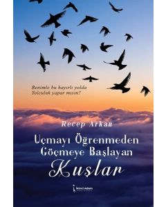 Uçmayı Öğrenmeden Göçmeye Başlayan Kuşlar