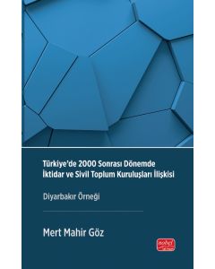 Türkiye’de 2000 Sonrası Dönemde İktidar Ve Sivil Toplum Kuruluşları İlişkisi