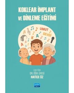 Koklear İmplant ve Dinleme Eğitimi