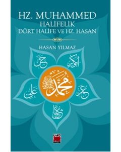 Hz. Muhammed Halifelik Dört Halife ve Hz. Hasan