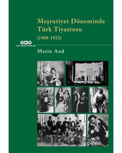 Meşrutiyet Döneminde Türk Tiyatrosu (1908-1923) 