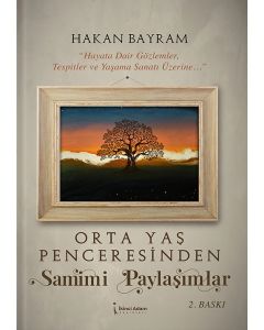 Orta Yaş Penceresinden Samimi Paylaşımlar