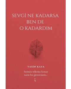 Sevgi Ne Kadarsa Ben de O Kadardım