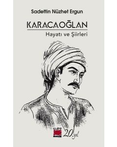 Karacaoğlan - Hayatı ve Şiirleri
