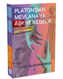 Platondan Mevlana'ya Aşk ve Bilgelik