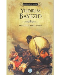 Yıldırım Bayezid  (Padişahlar Serisi)