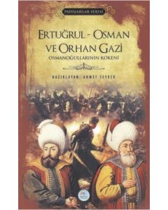 Ertuğrul - Osman ve Orhan Gazi - Padişlar Serisi