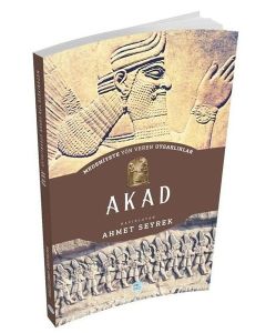 Medeniyetlere Yön Veren Uygarlıklar - Akad