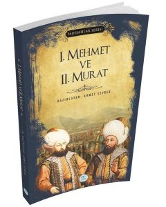 1. Mehmet ve 2. Murat (Padişahlar Serisi)