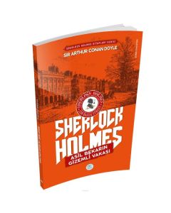 Asil Bekarın Gizemli Vakası - Sherlock Holmes
