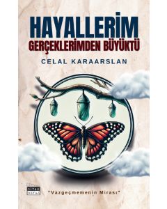 Hayallerim Gerçeklerimden Büyüktü