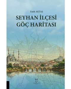 Seyhan İlçesi Göç Haritası