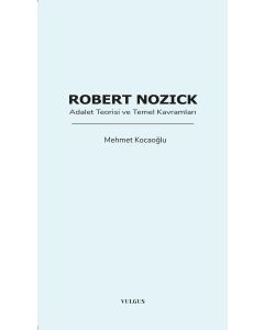Robert Nozick: Adalet Teorisi ve Temel Kavramları