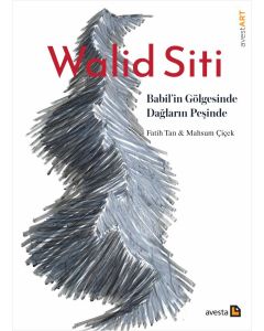 Walid Siti - Babil'in Gölgesinde Dağların Peşinde