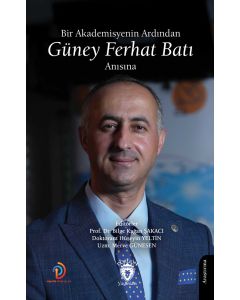 Bir Akademisyenin Ardından - Güney Ferhat Batı Anısına