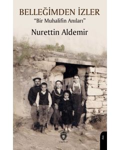 Belleğimden İzler “Bir Muhalifin Anıları”