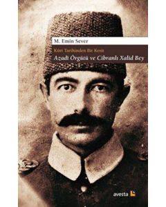 Kürt Tarihinden Bir Kesit - Azadi Örgütü ve Cibranlı Xalid Bey