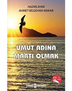 Umut Adına Martı Olmak 