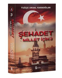 Şehadet Millet İçin - 3