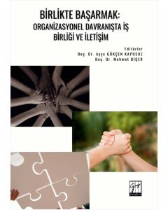 Birlikte Başarmak: Organizasyonel Davranışta İş Birliği ve İletişim