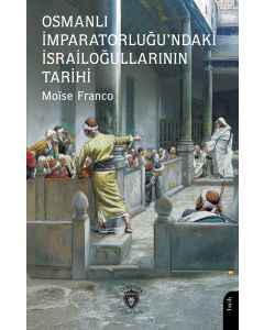 Osmanlı İmparatorluğu’ndaki İsrailoğullarının Tarihi