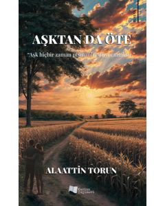 Aşktan da Öte
