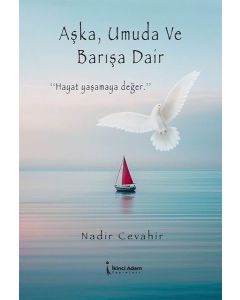 Aşka, Umuda ve Barışa Dair