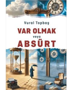 Var Olmak veya Absürt