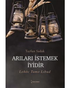 Arıları İstemek İyidir