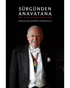 Sürgünden Anavatana: Bir Şehzadenin Hayat Yolculuğu