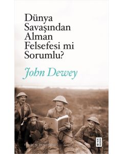 Dünya Savaşından Alman Felsefesi mi Sorumlu ?