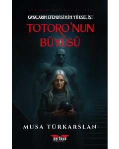 Totoro'nun Büyüsü 1 - Kayaların Efendisinin Yükselişi