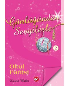 Günlüğünden Sevgilerle 2 - Okul Partisi