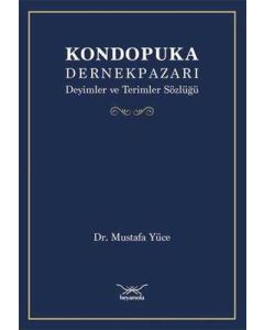 Kondopuka Dernekpazarı Deyimler ve Terimler Sözlüğü