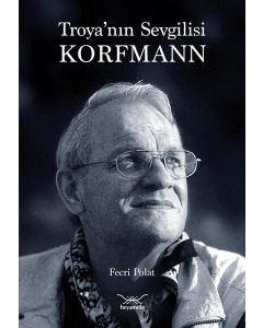 Troyanın Sevgilisi Korfmann