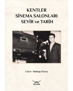 Kentler Sinema Salonları Seyir ve Tarih