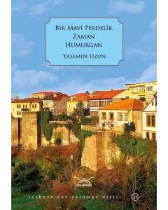 Bir Mavi Perdelik Zaman Humurgan