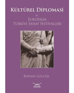 Kültürel Diplomasi ve Europalia Türkiye Sanat Festivalleri