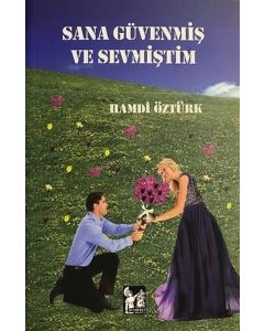 Sana Güvenmiş ve Sevmiştim
